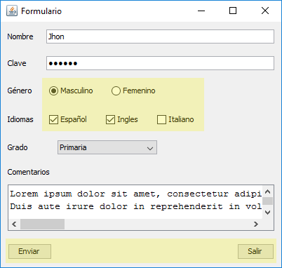 Descripción de la imagen: Interfaz gráfica con título 'Formulario'. Tiene una etiqueta titulada 'Nombre', a la derecha de la etiqueta hay un cuadro de texto de entrada con el texto 'Jhon'. Debajo de estos dos elementos, tenemos la etiqueta titulada 'Clave', a la derecha de la misma hay un cuadro de texto de entrada con el texto enmascarado, haciendo referencia a contraseña del usuario. Debajo de estos dos elementos, tenemos una etiqueta titulada 'Género' con dos opciones en formato de botón circular - a derecha: la primera 'Masculino' - opción seleccionada, la segunda 'Femenino'. Debajo de estos tres elementos, tenemos una etiqueta titulada 'Idiomas', a la derecha de la misma tenemos tres opciones, con la última opción no seleccionada: primera opción, 'Español', segunda opción, 'Ingles', tercera opción, 'Italiano '. Debajo de estos cuatro elementos, tenemos una etiqueta titulada 'Grado', con la opción seleccionada 'Primaria' en cascada. Debajo de estos dos elementos tenemos la etiqueta titulada 'Comentario', debajo tenemos un campo de texto de entrada, este campo tiene el texto en latín 'Lorem ipsum dolor sit amet, consectetur adipiscing elit. Sed imperdiet maleuada felis ut pulvinar…'. Finalmente, la interfaz cuenta con dos botones rectangulares: el primero titulado ‘Enviar’, ubicado en la base izquierda de la interfaz, y el segundo titulado ‘Salir’, ubicado en la base derecha de la interfaz. En esta imagen, los botones mencionados anteriormente están resaltados.